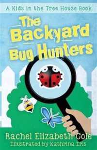 The Backyard Bug Hunters