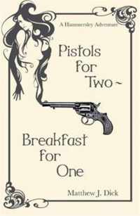 Pistols for Two, Breakfast for One