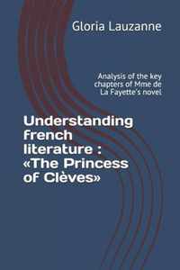 Understanding french literature: The Princess of Cleves