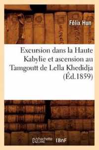 Excursion Dans La Haute Kabylie Et Ascension Au Tamgoutt de Lella Khedidja, (Ed.1859)