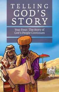 Telling God's Story, Year Four: The Story of God's People Continues