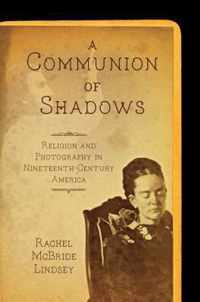 A Communion of Shadows