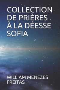 Collection de Prieres A La Deesse Sofia