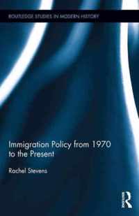 Immigration Policy from 1970 to the Present