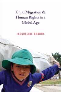 Child Migration and Human Rights in a Global Age