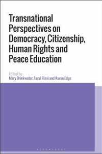 Transnational Perspectives on Democracy, Citizenship, Human Rights and Peace Education