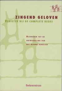 Zingend Geloven / Register Bij De Complete Reeks