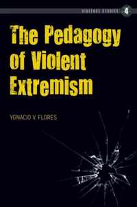 The Pedagogy of Violent Extremism