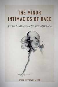 The Minor Intimacies of Race