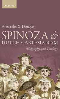 Spinoza and Dutch Cartesianism