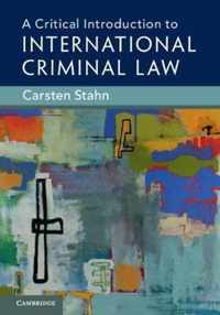 A Critical Introduction to International Criminal Law