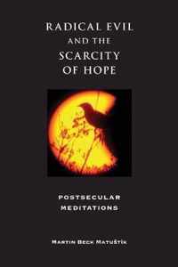 Radical Evil and the Scarcity of Hope