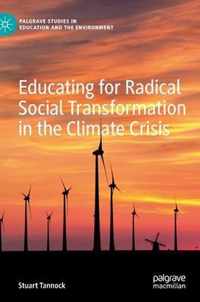 Educating for Radical Social Transformation in the Climate Crisis