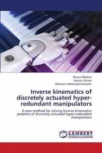 Inverse kinematics of discretely actuated hyper-redundant manipulators