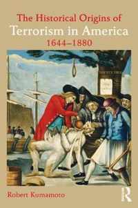 The Historical Origins of Terrorism in America