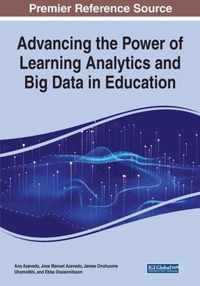 Advancing the Power of Learning Analytics and Big Data in Education