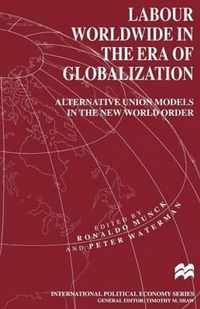 Labour Worldwide in the Era of Globalization