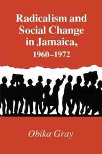 Radicalism and Social Change in Jamaica, 1960-1972