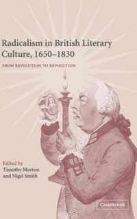 Radicalism in British Literary Culture, 1650 1830