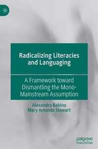 Radicalizing Literacies and Languaging