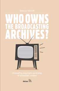 Who owns the broadcasting archives?