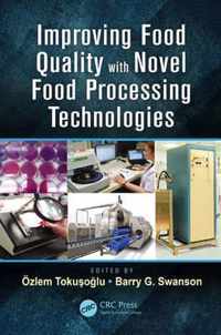 Improving Food Quality with Novel Food Processing Technologies