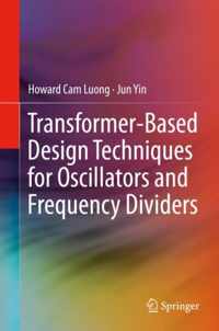 Transformer-Based Design Techniques for Oscillators and Frequency Dividers