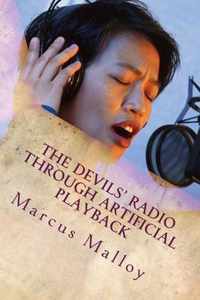 The Devil's Radio Through Artificial Playback