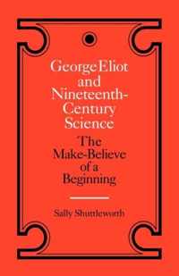 George Eliot and Nineteenth-Century Science