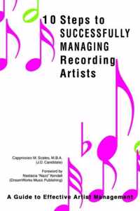 10 Steps to Successfully Managing Recording Artists