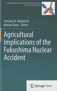 Agricultural Implications of the Fukushima Nuclear Accident