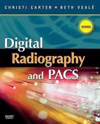 Digital Radiography and PACS - Revised Reprint