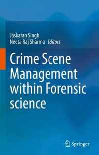 Crime Scene Management within Forensic science