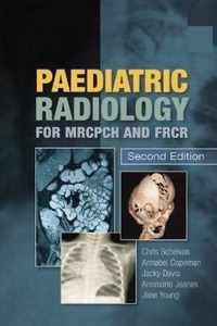 Paediatric Radiology MRCPCH & FRCR 2nd