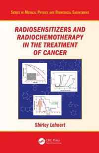 Radiosensitizers and Radiochemotherapy in the Treatment of Cancer