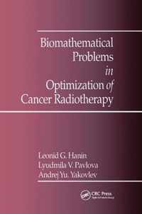 Biomathematical Problems in Optimization of Cancer Radiotherapy