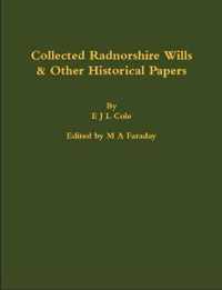 Collected Radnorshire Wills & Other Historical Papers