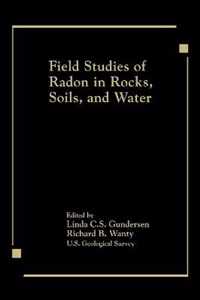 Field Studies of Radon in Rocks, Soils, and Water