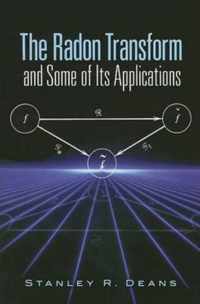 The Radon Transform and Some of Its Applications