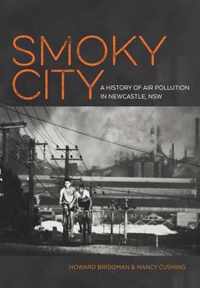 Smoky City: A History of Air Pollution in Newcastle, NSW