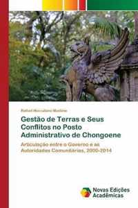 Gestao de Terras e Seus Conflitos no Posto Administrativo de Chongoene