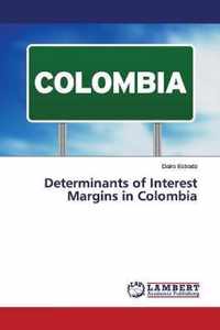 Determinants of Interest Margins in Colombia