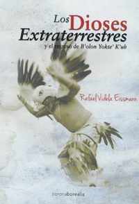 Los Dioses Extraterrestres Y El Regreso de Bolon Yoktekuh