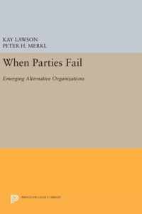 When Parties Fail - Emerging Alternative Organizations