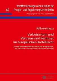 Verbotsirrtum Und Vertrauen Auf Rechtsrat Im Europaeischen Kartellrecht