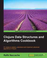 Clojure Data Structures and Algorithms Cookbook