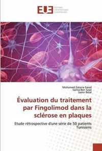 Evaluation du traitement par Fingolimod dans la sclerose en plaques