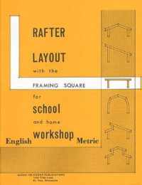 Rafter Layout With the Framing Square for School And Home Workshop