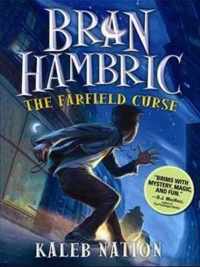 Bran Hambric, The Farfield Curse