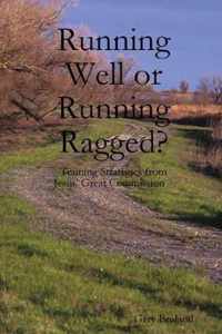 Running Well or Running Ragged?